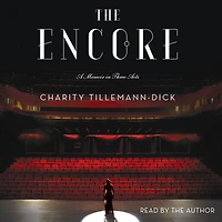The Encore: A Memoir Three Acts