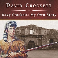 Davy Crockett: My Own Story