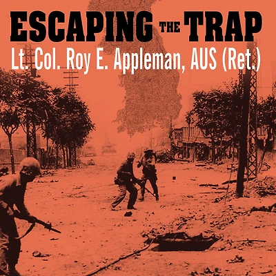 Escaping The Trap: U.S. Army X Corps Northeast Korea, 1950