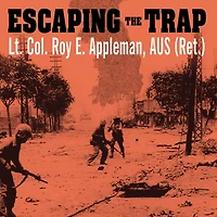 Escaping The Trap: U.S. Army X Corps Northeast Korea, 1950