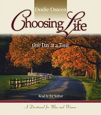 Choosing Life: One Day at a Time (Abridged)