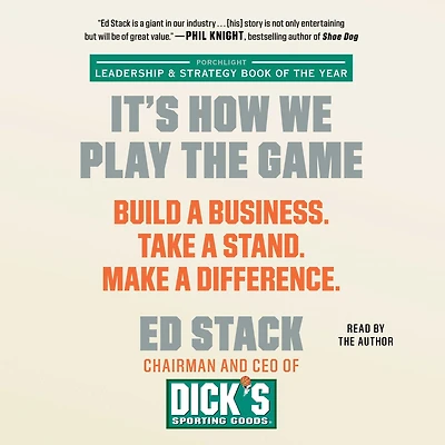 It's How We Play the Game: Build a Business. Take Stand. Make Difference.