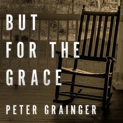 But for the Grace: A Novel