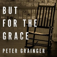 But for the Grace: A Novel