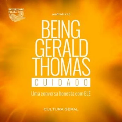 Being Gerald Thomas - Cuidado