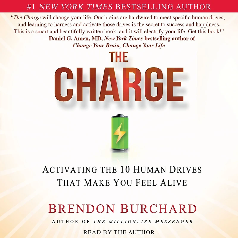the Charge: Activating 10 Human Drives That Make You Feel Alive