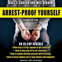 Arrest-Proof Yourself: Second Edition