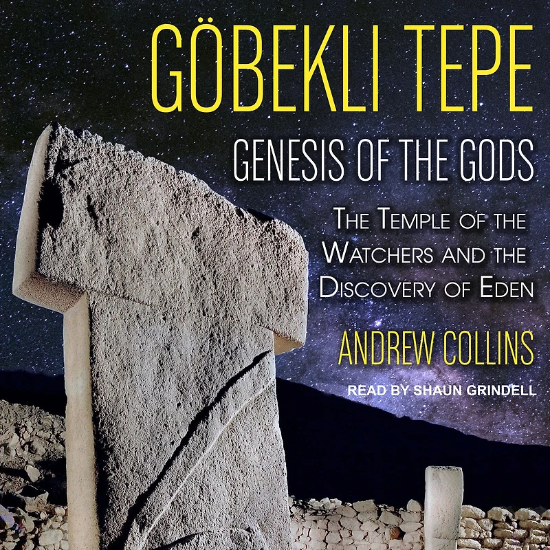 Gobekli Tepe: Genesis of the Gods: Temple Watchers and Discovery Eden