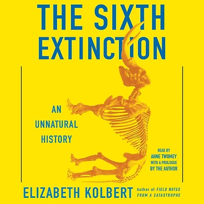 The Sixth Extinction