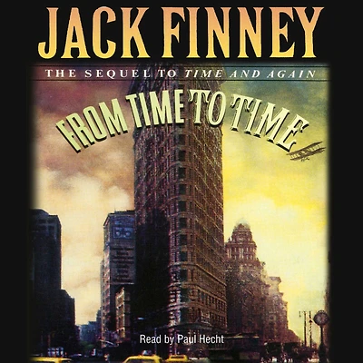 From Time to Time: The Sequel To Time And Again (Abridged)