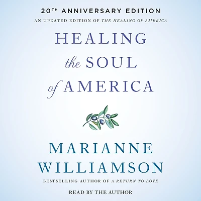 Healing the Soul of America (20th Anniversary Edition)