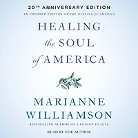 Healing the Soul of America (20th Anniversary Edition)