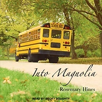 Into Magnolia
