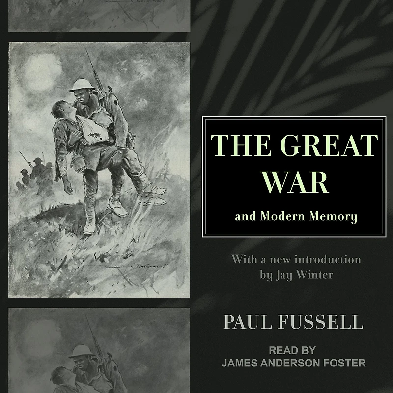 The Great War and Modern Memory (25th Anniversary Edition)