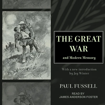 The Great War and Modern Memory (25th Anniversary Edition)