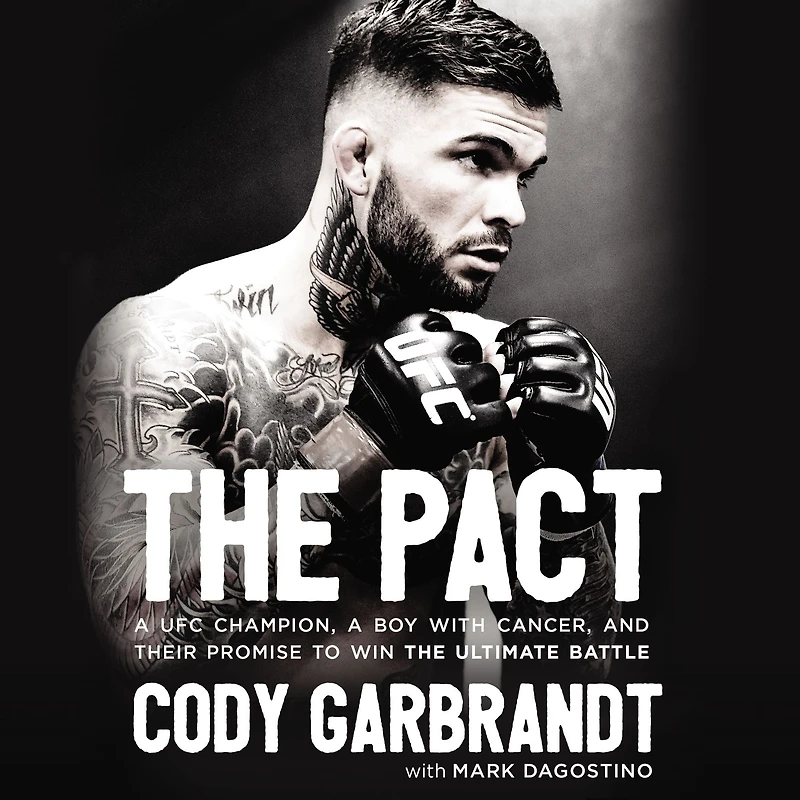 the Pact: a UFC Champion, Boy with Cancer, and Their Promise to Win Ultimate Battle