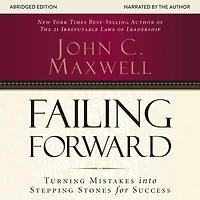 Failing Forward: Turning Mistakes into Stepping Stones for Success (Abridged)