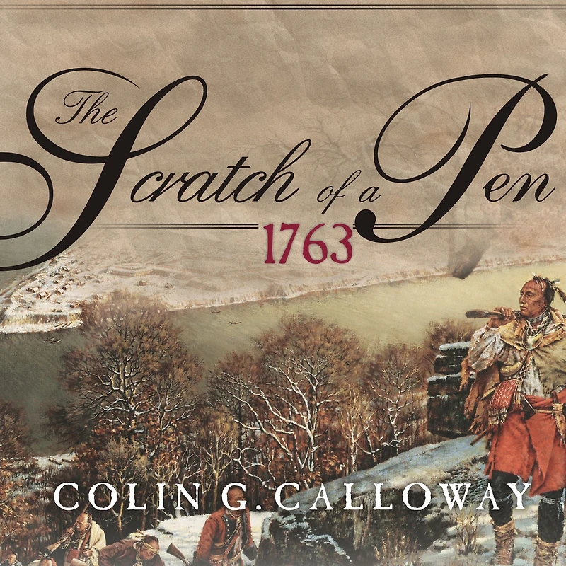 the Scratch of a Pen: 1763 and Transformation North America