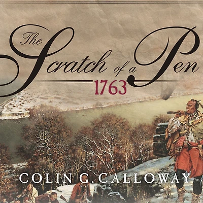 the Scratch of a Pen: 1763 and Transformation North America