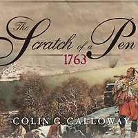 the Scratch of a Pen: 1763 and Transformation North America