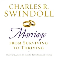 Marriage: From Surviving to Thriving: Practical Advice on Making Your Marriage Strong