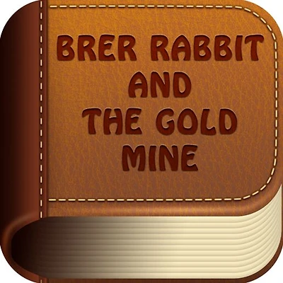 Brer Rabbit And The Gold Mine