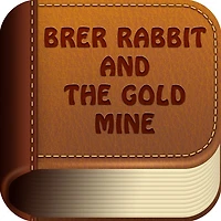 Brer Rabbit And The Gold Mine