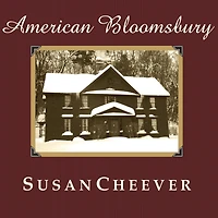 American Bloomsbury: Louisa May Alcott, Ralph Waldo Emerson, Margaret Fuller, Nathaniel Hawthorne, and Henry David Thoreau: Their Lives, Loves, Work