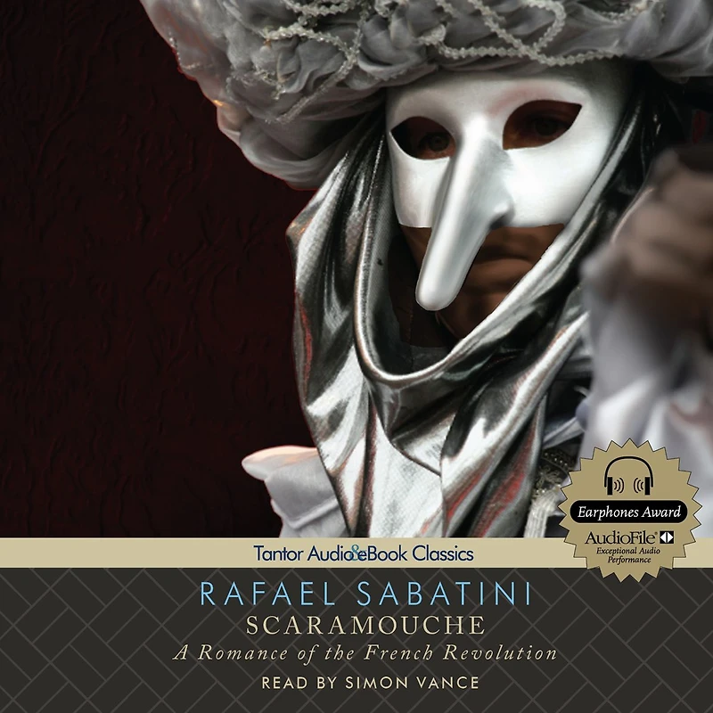 Scaramouche: A Romance of the French Revolution