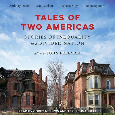 Tales of Two Americas: Stories Inequality a Divided Nation