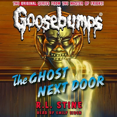 Ghost Next Door, The (Classic Goosebumps #29)
