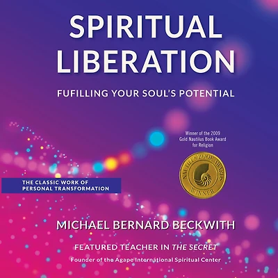 Spiritual Liberation: Fulfilling Your Soul's Potential