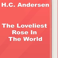 The Loveliest Rose in the World