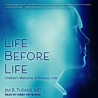 Life Before Life: Children's Memories of Previous Lives