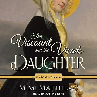 the Viscount and Vicar's Daughter: A Victorian Romance