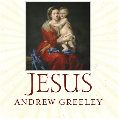 Jesus: A Meditation on His Stories and Relationships with Women