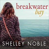 Breakwater Bay: A Novel