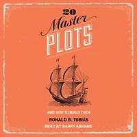 20 Master Plots: And How to Build Them
