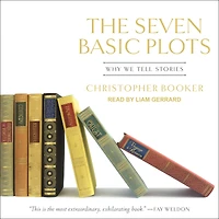 The Seven Basic Plots: Why We Tell Stories