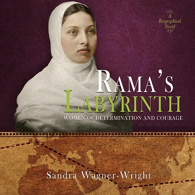 Rama's Labyrinth: A Biographical Novel