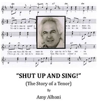 Shut Up and Sing!: The Story of a Tenor