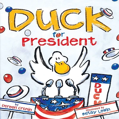 Duck for President: with audio recording