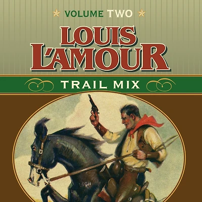 Trail Mix Volume One: Riding for the Brand, The Black Rock Coffin Makers, and Dutchman's Flat