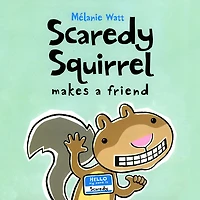 Scaredy Squirrel Makes a Friend