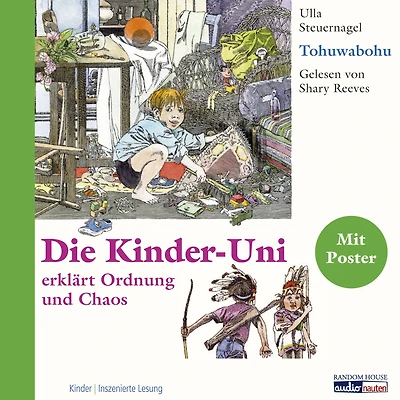 Tohuwabohu: Die Kinder-Uni erklärt Ordnung und Chaos
