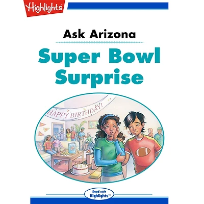 Super Bowl Surprise: Ask Arizona