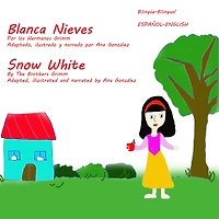 Snow White and the Seven Dwarfs: Blanca Nieves y los Siete Enanitos
