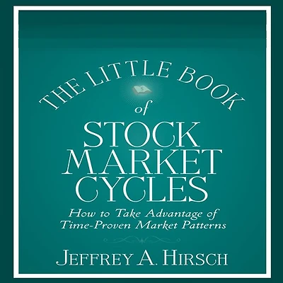 The Little Book of Stock Market Cycles: How to Take Advantage Time-Proven Patterns
