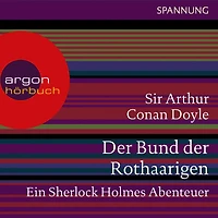 Der Bund der Rothaarigen: Ein Sherlock Holmes Abenteuer