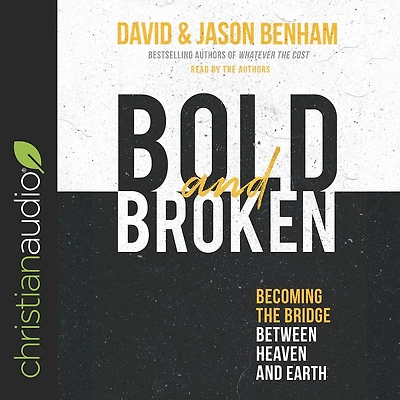 Bold and Broken: Becoming the Bridge Between Heaven and Earth